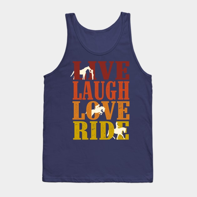 Live Laugh Love Ride Horses Tank Top by iconicole